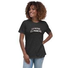 Load image into Gallery viewer, Gambyl La Patria Es Primero Women&#39;s Relaxed Tee