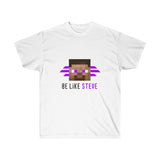 Camiseta unisex Be Like Steve
