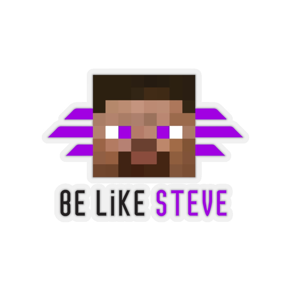 Be Like Steve Sticker